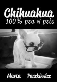 Chihuahua 100% psa w psie - okładka